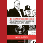 Buchcover: Die Verantwortungslosen von Johann Chapoutot