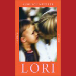 Buchcover: Lori von Anousch Mueller